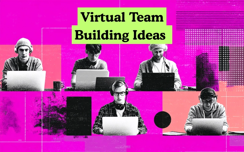 A group of people wearing headphones and working on laptops, with the text “Virtual Team Building Ideas” on a green banner against a pink digital background.