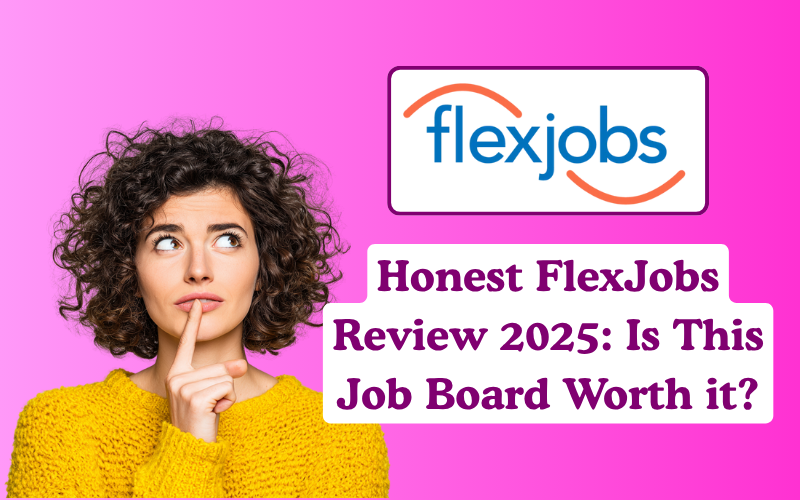 A woman in a yellow sweater looks thoughtful beside the FlexJobs logo and the text “Honest FlexJobs Review 2025: Is This Job Board Worth it?” on a pink background.